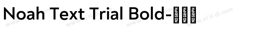 Noah Text Trial Bold字体转换